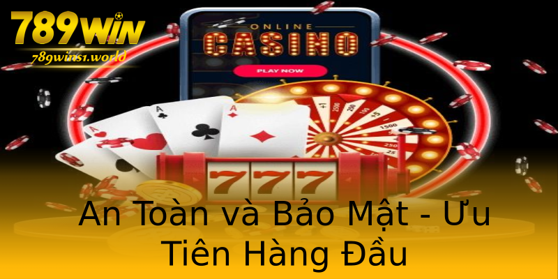 An Toàn và Bảo Mật - Ưu Tiên Hàng Đầu An Toàn và Bảo Mật - Ưu Tiên Hàng Đầu