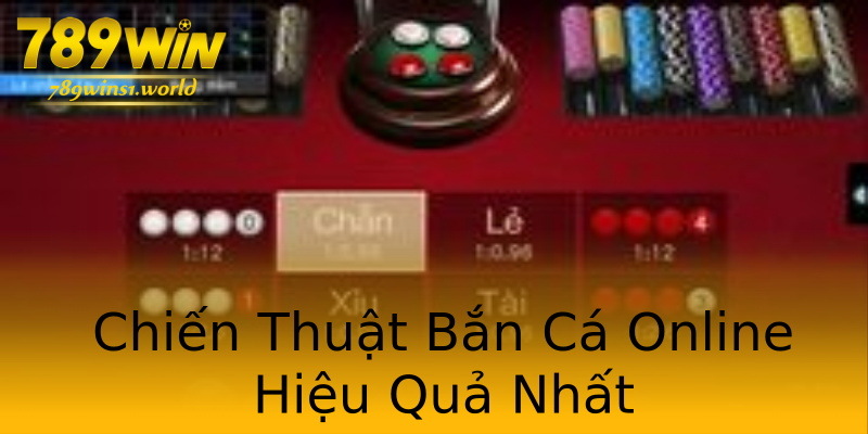Chiến Thuật Bắn Cá Online Hiệu Quả Nhất Chiến Thuật Bắn Cá Online Hiệu Quả Nhất