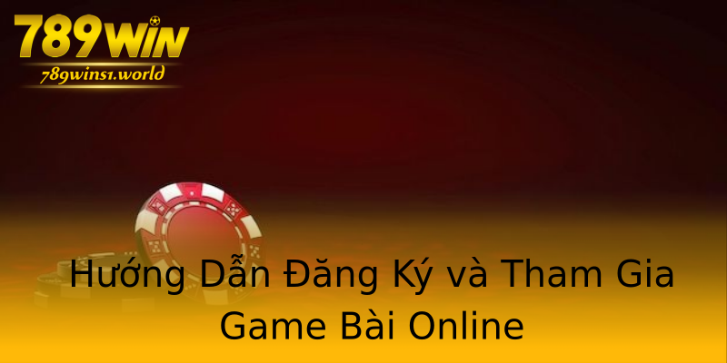 Hướng Dẫn Đăng Ký và Tham Gia Game Bài Online Hướng Dẫn Đăng Ký và Tham Gia Game Bài Online