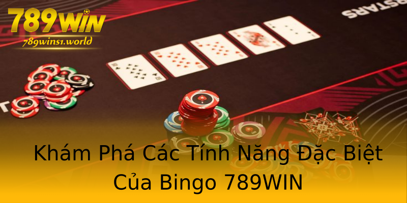 Khám Phá Các Tính Năng Đặc Biệt Của Bingo 789WIN Khám Phá Các Tính Năng Đặc Biệt Của Bingo 789WIN