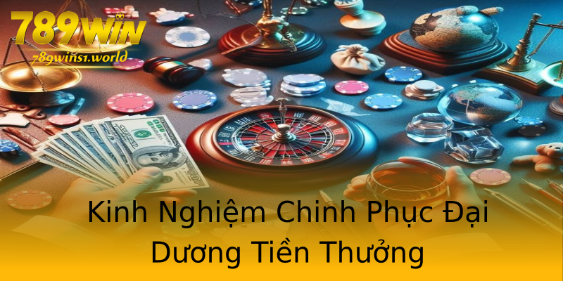 Kinh Nghiệm Chinh Phục Đại Dương Tiền Thưởng Kinh Nghiệm Chinh Phục Đại Dương Tiền Thưởng